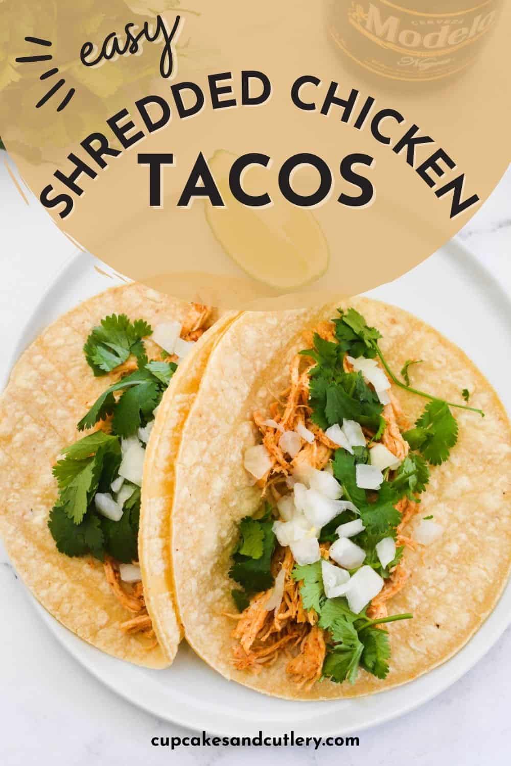 Easy Shredded Chicken Taco Recipe - Cupcakes and Cutlery