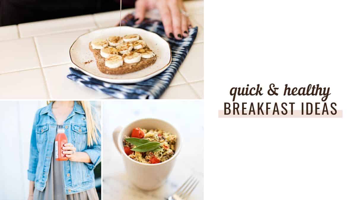 21 Quick Healthy Breakfast Ideas for Moms - Cupcakes and Cutlery