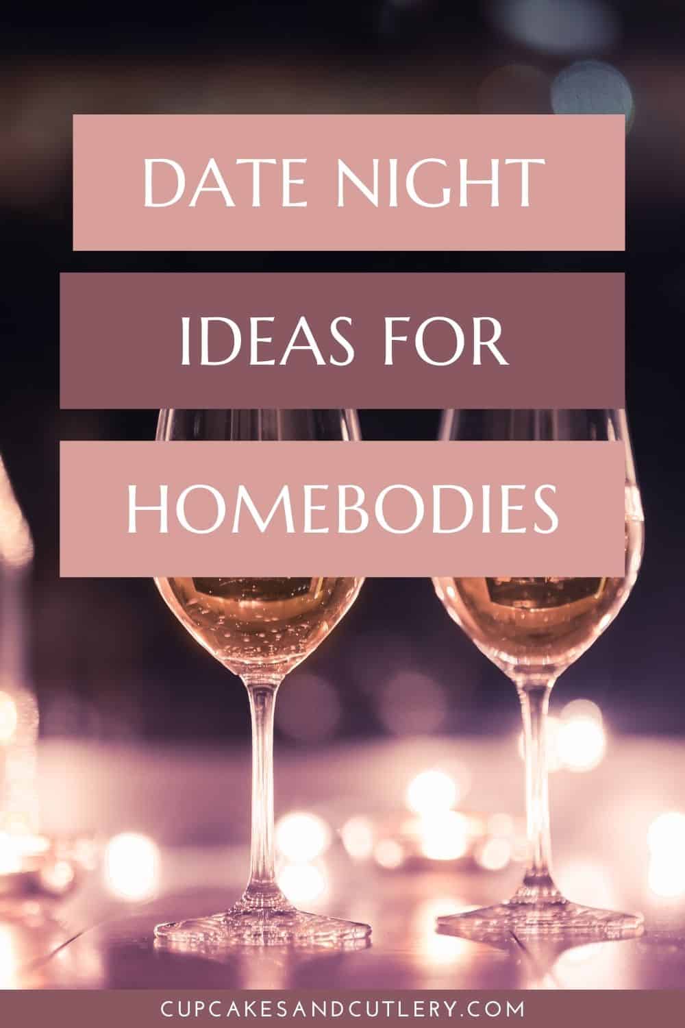 16 Date Night Ideas for Homebodies - Cupcakes and Cutlery