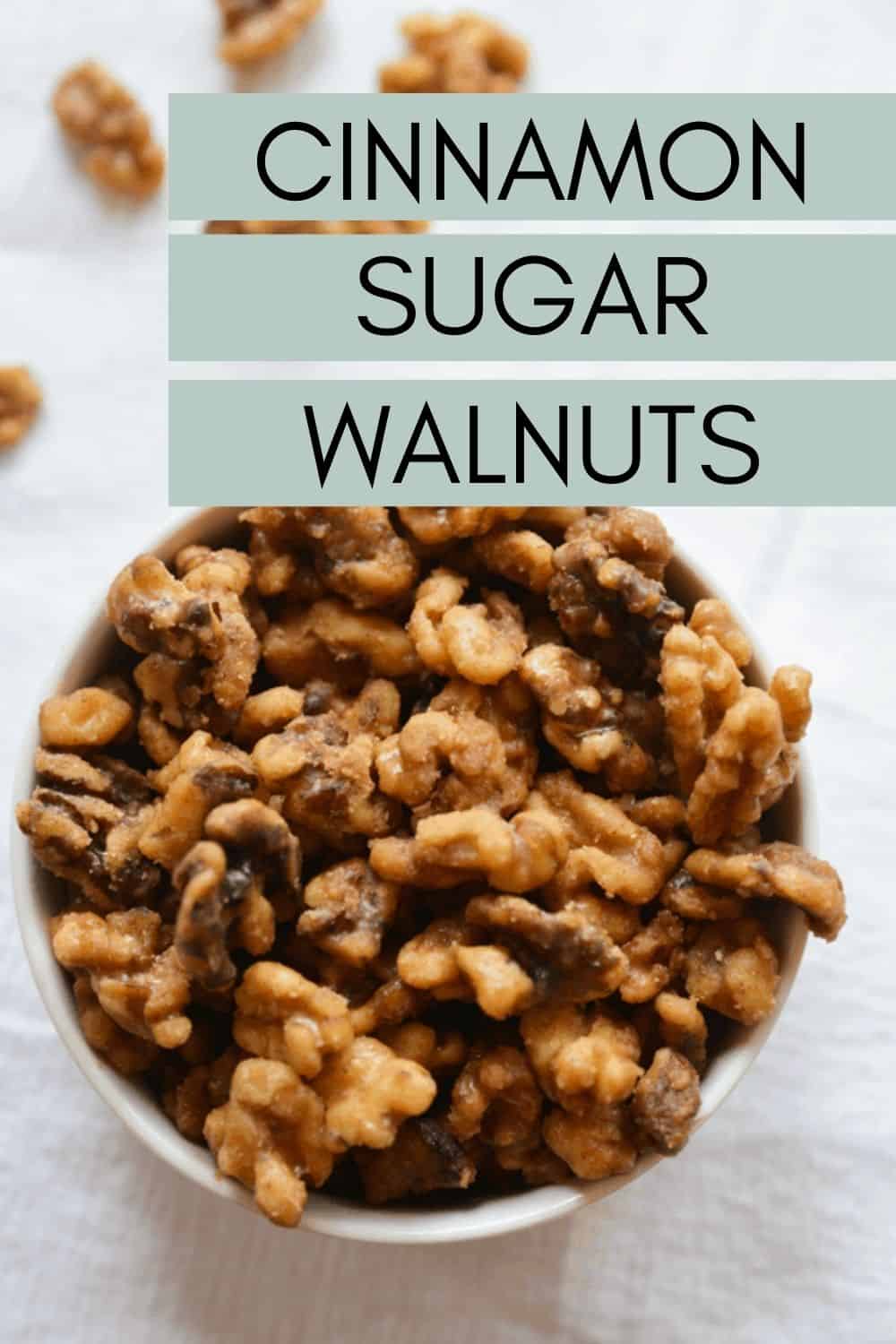 Cinnamon Sugar Walnuts Recipe | Candied Walnuts for Christmas