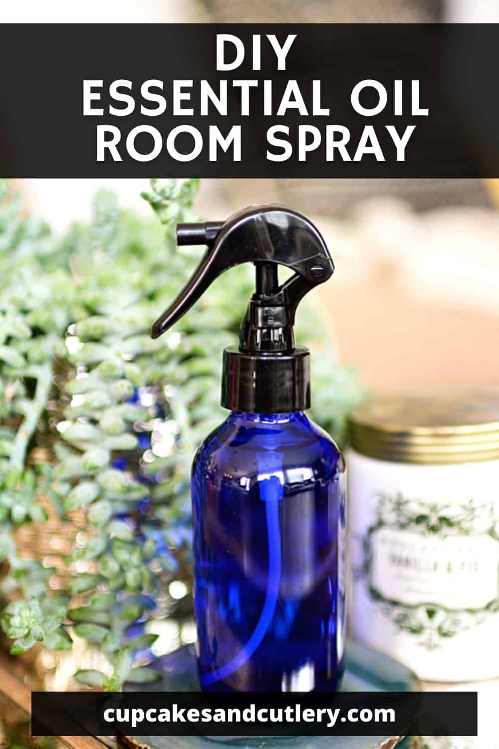 DIY Essential Oil Room Spray Recipe for Good Vibes - Cupcakes and Cutlery