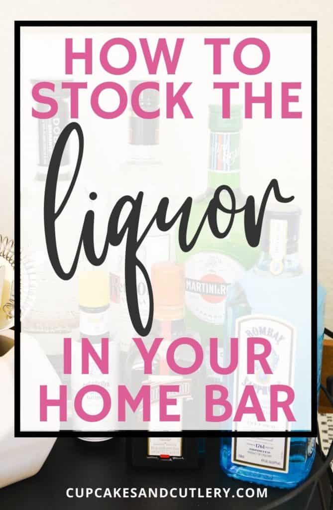 So You Want To Stock Your Bar at Home