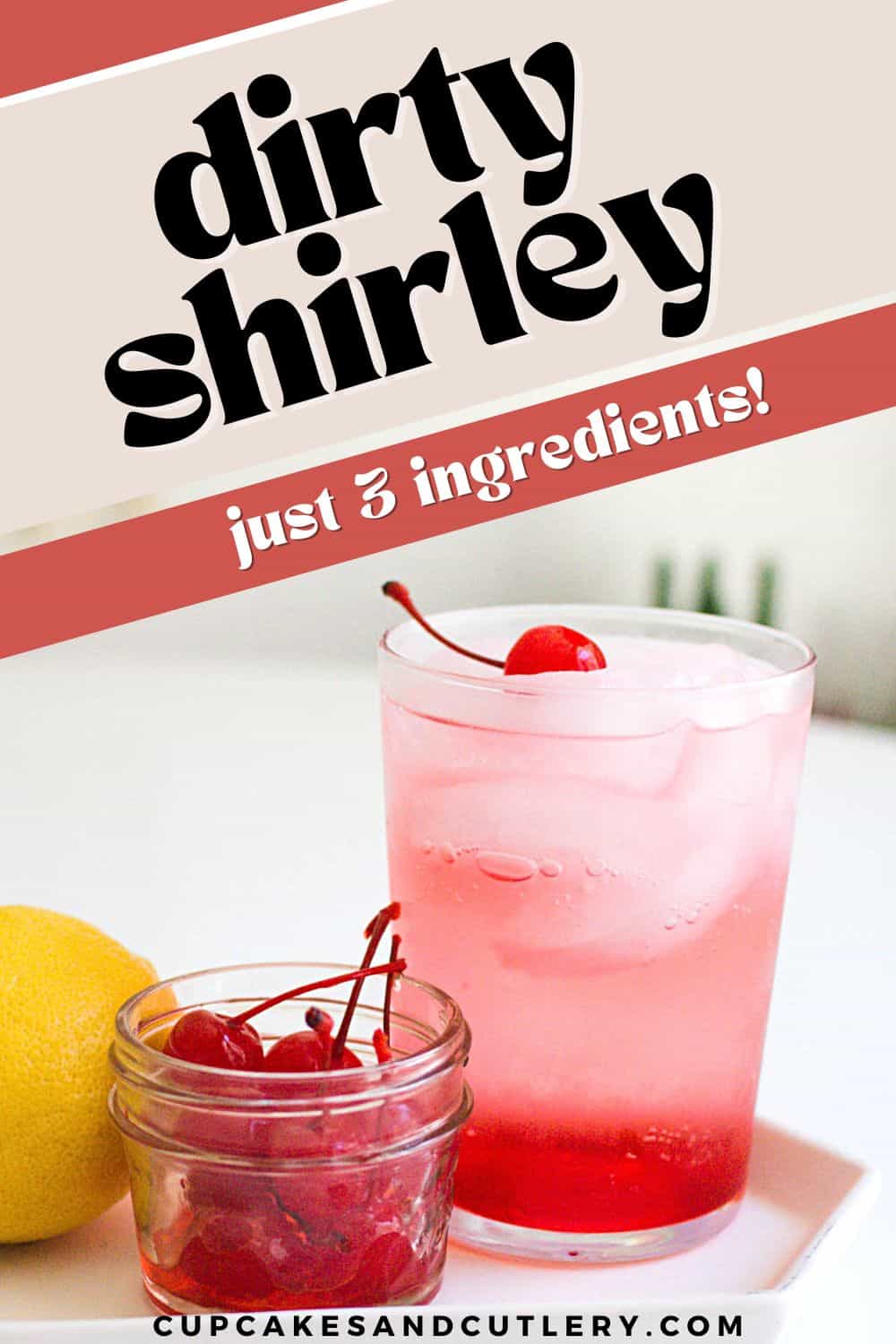 Dirty Shirley Cocktail Recipe Cupcakes And Cutlery   Dirty Shirley Recipe Pin For Summer 