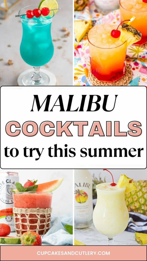 Text: Malibu cocktails to try this summer with 4 different cocktails made with coconut rum.