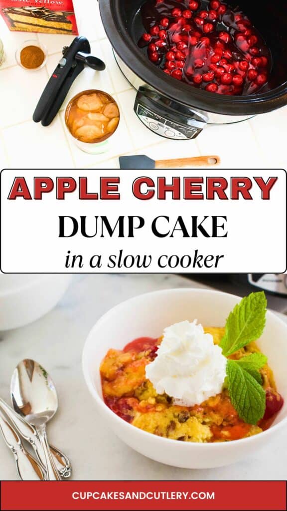 Text: Apple Cherry Dump Cake in a slow cooker with a Crock Pot holding pie filling next to a can on the counter and the finished dessert in a bowl with whipped cream.
