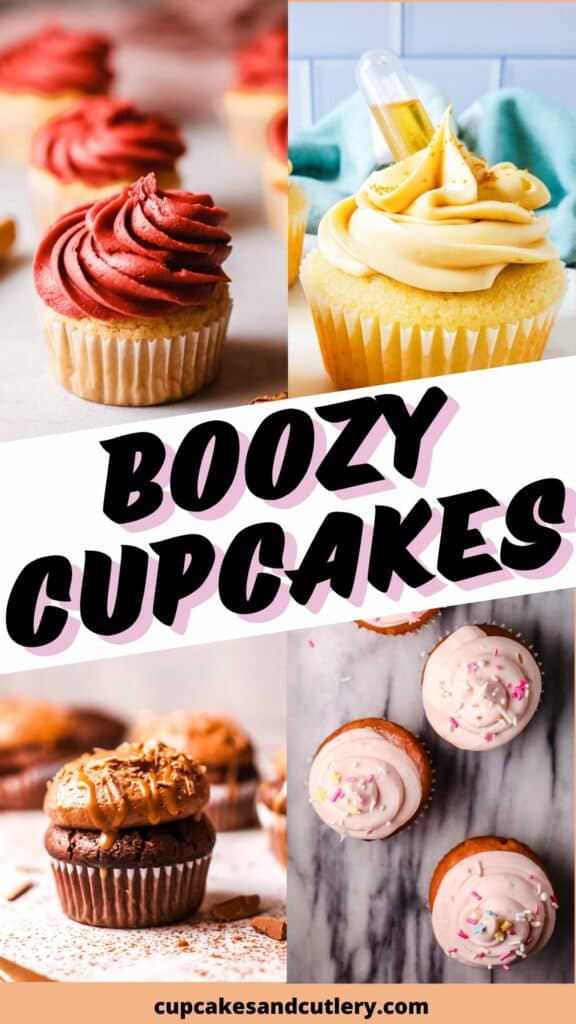 Text: Boozy Cupcakes with 4 images of different cupcakes that are infused with liquor.