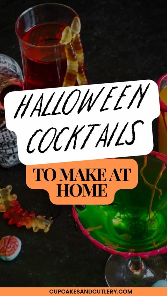 Text: Halloween Cocktails to Make at Home with a variety of spooky looking drinks in the background.