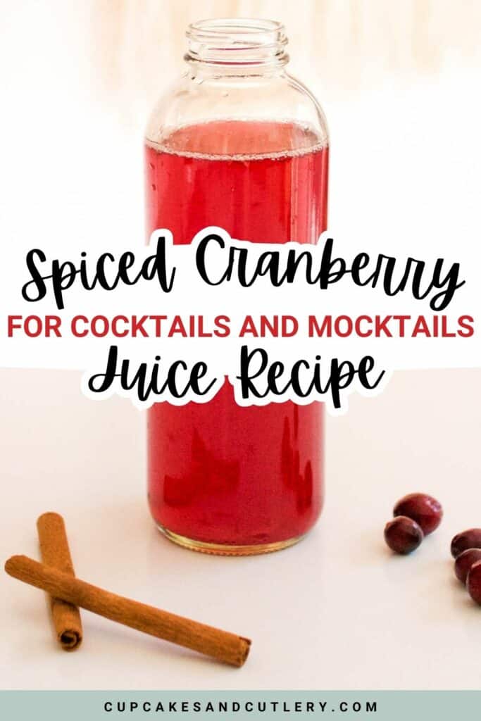 Text: Spiced Cranberry Juice Recipe for cocktails and mocktails with a bottle of red juice in the background.