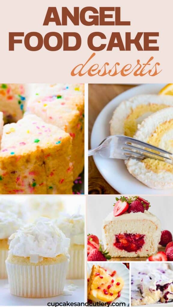 Text: Angel Food Cake Desserts with a collage of recipes using angel food cake.