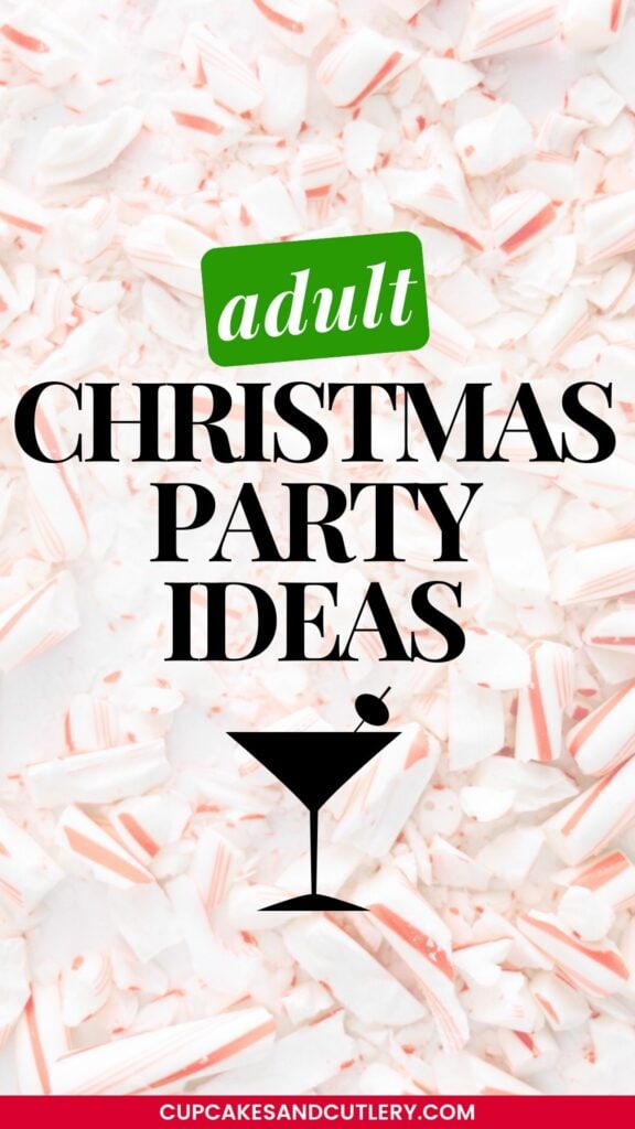 Text: Adult Christmas Party Ideas with a graphic of a martini glass over the top of a photo of crushed candy canes.