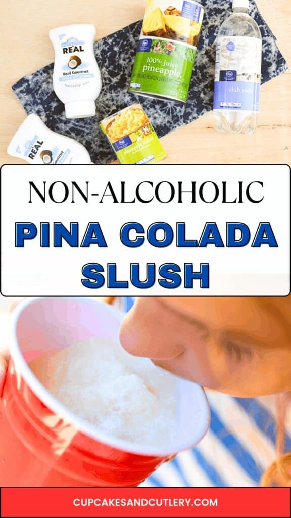Text: Non-Alcoholic Pina Colada Slush with an image of the ingredients needed and a kid pouring club soda into a pitcher with the rest of the ingredients.